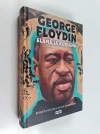 George Floydin elämä ja kuolema