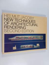 New techniques of architectural rendering