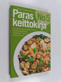 Paras keittokirja No 5 : Intialaista ruokaa, meheviä patoja, monipuolista pastaa ; Kokkikoulu : Perunaa monella tavalla