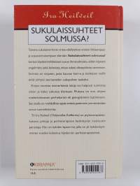 Sukulaissuhteet solmussa : vihanpidosta sovintoon