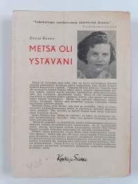 Metsä oli ystäväni : juutalaistytön kertomus kauhujen ajalta 1942-45
