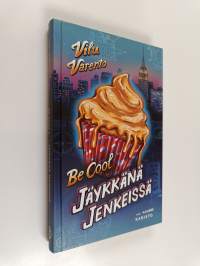 Be cool : jäykkänä Jenkeissä (UUDENVEROINEN)