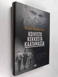 Koivisto Kekkosta kaatamassa : Mauno Koiviston nousu valtion johtoon lehdistön, muistelmien ja historiankirjoituksen kuvaamana