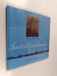 Oiva Polari : taiteilijaelämää lakeudella