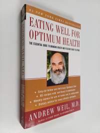 Eating well for optimum health : the essential guide to bringing health and pleasure back to eating