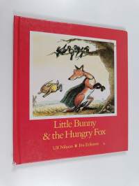 Little Bunny &amp; the Hungry Fox