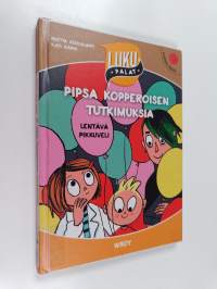 Pipsa Kopperoisen tutkimuksia : lentävä pikkuveli