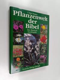 Pflanzenwelt der Bibel - eine illustrierte Enzyklopädie