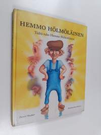 Hemmo Hölmöläinen : täältä tulee Hemmo Hölmöläinen