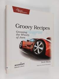 Groovy Recipes : Greasing the Wheels of Java