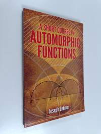 A Short Course in Automorphic Functions (ERINOMAINEN)