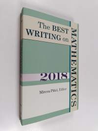 The Best Writing on Mathematics 2018 (ERINOMAINEN)