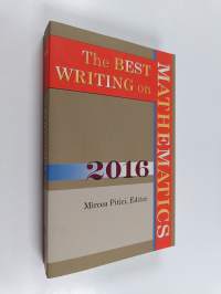 The Best Writing on Mathematics 2016 (ERINOMAINEN)