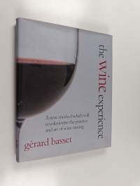 The wine experience : a new method which will revolutionise the practice and art of wine-tasting