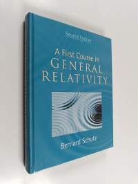 A First Course in General Relativity (ERINOMAINEN)