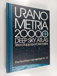 Uranometria 2000.0 : deep sky atlas 1 - The Northern Hemisphere to -6°