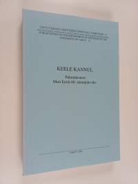 Keele kannul : Pühendusteos Mati Erelti 60. sünnipäevaks 12. märtsil 2001