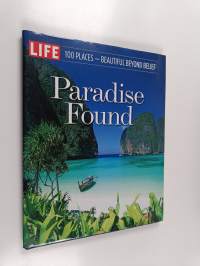 LIFE Paradise Found - 100 Places - Beautiful Beyond Belief