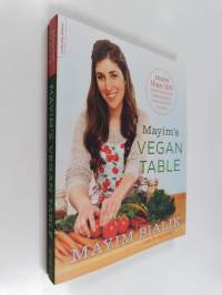 Mayim&#039;s Vegan Table - More than 100 Great-Tasting and Healthy Recipes from My Family to Yours
