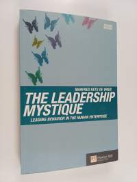 The leadership mystique : leading behavior in the human enterprise