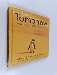 Tomorrow : adventures in an uncertain world