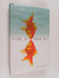 Dying to know you