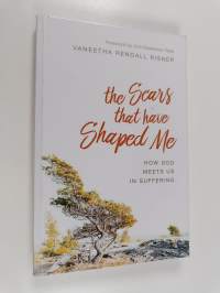 The Scars That Have Shaped Me - How God Meets Us in Suffering