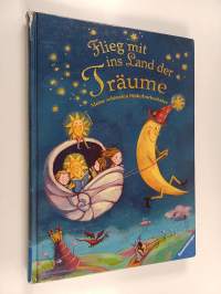 Flieg mit ins Land der Träume - meine schönsten Bilderbuchschätze