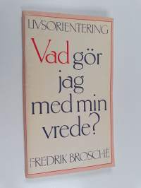 Vad gör jag med min vrede?