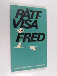Rättvisa och fred - en ekumenisk rapport