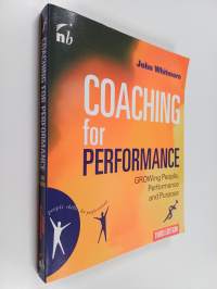 Coaching for performance growing people, performance and purpose