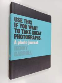 Use this if you want to take great photographs
