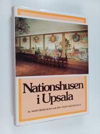 Nationshusen i Upsala : en beskrivning tillägnad Upsala universitet vid dess 500-årsjubileum