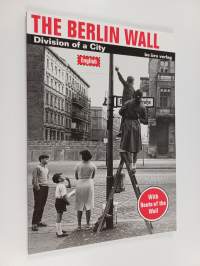 The Berlin Wall - Division of a City