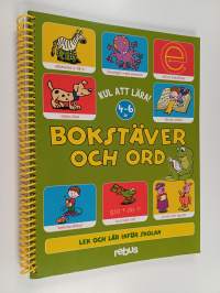 Bokstäver och ord - 4-6 år : lek och lär inför skolan