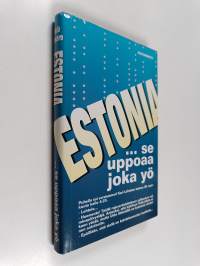 Estonia : se uppoaa joka yö