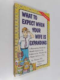 What to Expect when Your Wife is Expanding
