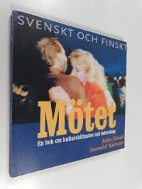 Mötet : en bok om kulturskillnader och ledarskap : svenskt och finskt