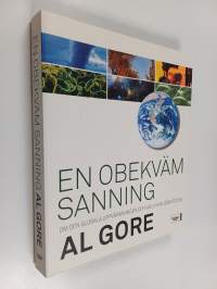 En obekväm sanning : om den globala uppvärmningen och vad vi kan göra åt den