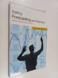 Staffing Forecasting and Planning