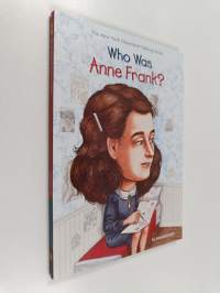 Who Was Anne Frank?