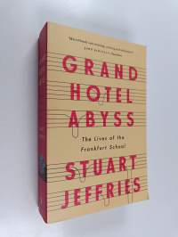 Grand Hotel Abyss - The Lives of the Frankfurt School