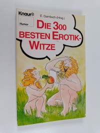 Die 300 besten Erotik-Witze