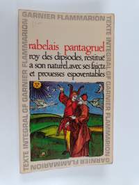 Pantagruel - roy des dipsodes restituè à son naturel auec ses faictz et prouesses espoventables
