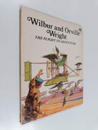 Wilbur and orville wright : the flight to adventure