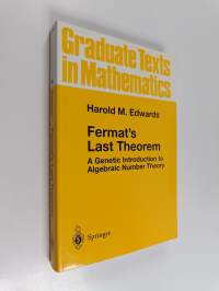 Fermat&#039;s Last Theorem : a genetic introduction to algebraic number theory
