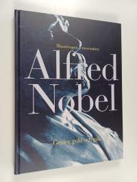 Alfred Nobel : genier, guld och gala