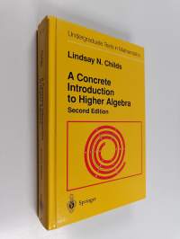 A concrete introduction to higher algebra