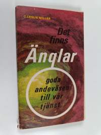 Det finns änglar, goda andeväsen till vår tjänst