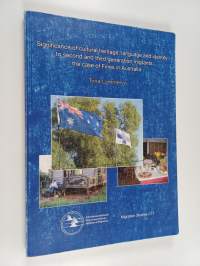 Significance of cultural heritage, language and identity to second and third generation migrants : the case of Finns in Australia